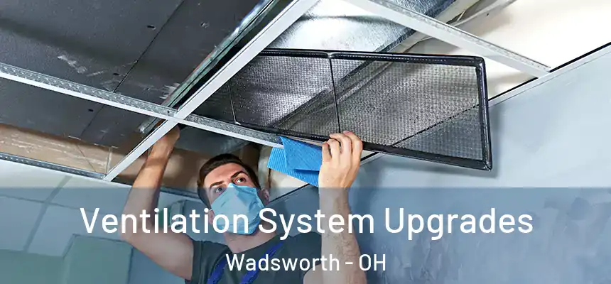  Ventilation System Upgrades Wadsworth - OH